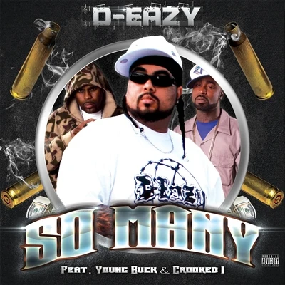 Crooked I/D-Eazy/Young Buck So Many (feat. Crooked I & Young Buck)