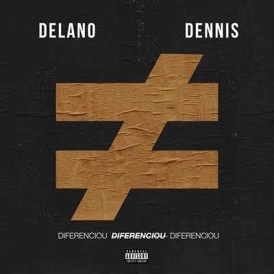 Dennis DJ/Delano Diferenciou