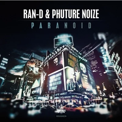 Ran-D/Phuture Noize Paranoid