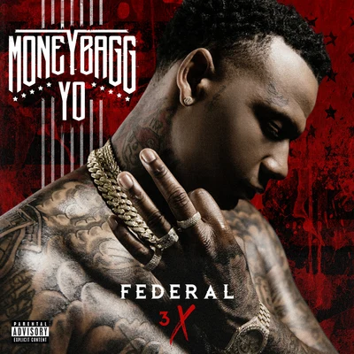 Moneybagg Yo Federal 3X