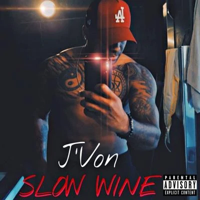 J&#x27;von Slow Wine