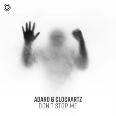 Clockartz/Adaro Dont Stop Me