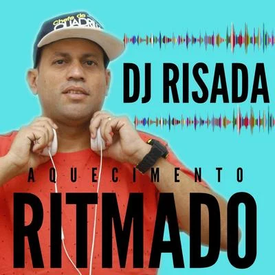 Dj Risada Aquecimento Ritmado 2020