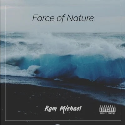 Kam Michael Force Of Nature