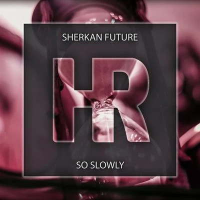 Sherkan Future So Slowly