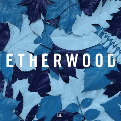 Etherwood Blue Leaves