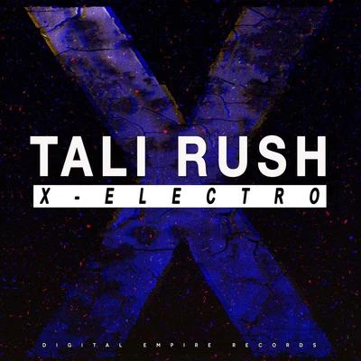 Tali Rush X-Electro