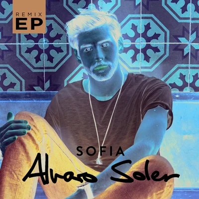 Alvaro Soler Sofía (Remix EP)