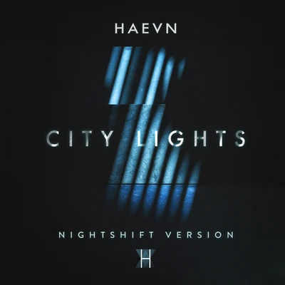 HAEVN City Lights (Nightshift Version)