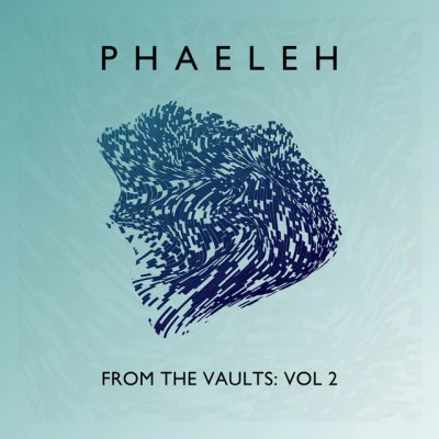 Phaeleh From the Vaults, Vol. 2