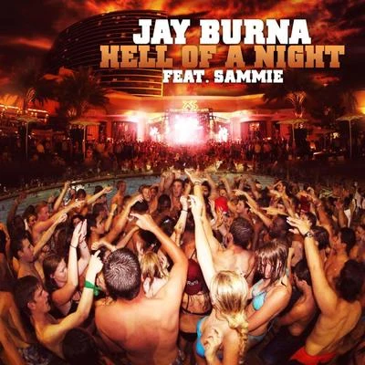 Jay Burna Hell Of A Night