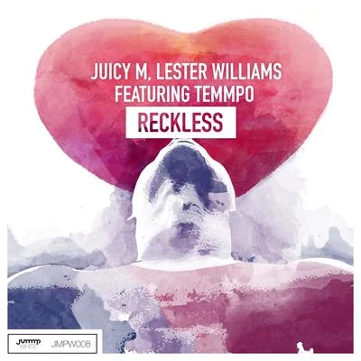 Lester Williams/Juicy M Reckless