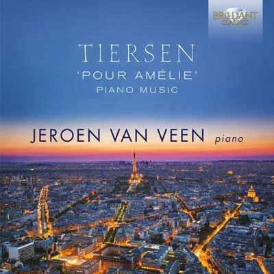 Jeroen van Veen Tiersen: Pour Amélie Piano Music