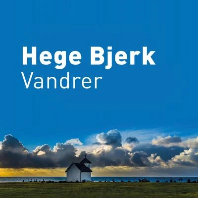 Ragnar Bjerkreim/Hege Bjerk Vandrer