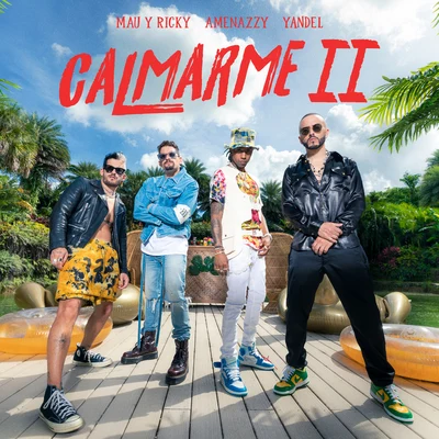 Yandel/Mau y Ricky/Amenazzy Calmarme II