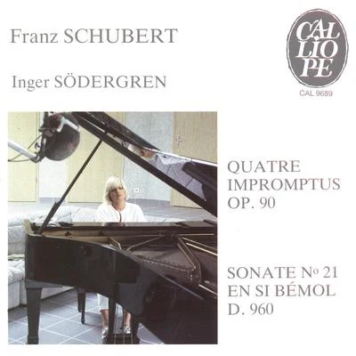 Inger Sodergren Schubert: Impromptus, Op. 90 & Sonate No. 21, D. 960