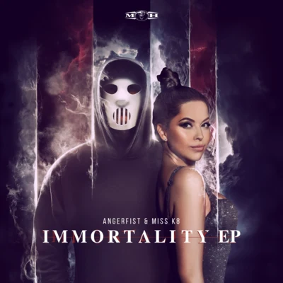 Angerfist/Miss K8 Immortality