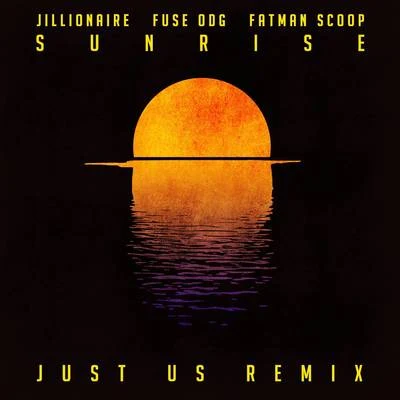 Just Us/Jillionaire Sunrise (Just Us Remix)