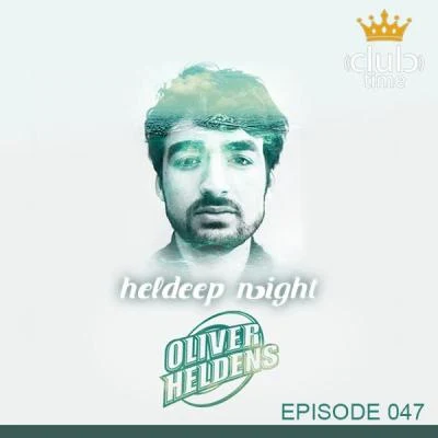 Sam O Neall/Mike Metro/DJ Snake/Conro/Blonde/Ellie Goulding Oliver Heldens - Heldeep Radio #047