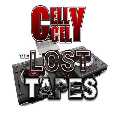 Celly Cel The Lost Tapes