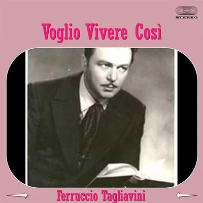 Ferruccio Tagliavini Voglio vivere così