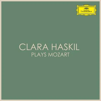 Clara Haskil/Wolfgang Amadeus Mozart Clara Haskil plays Mozart