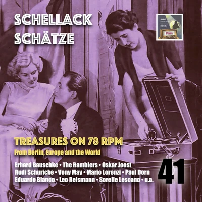 Mario Lorenzi and His Orchestra/Fred Dolys/Gus Kahn/Fred S. Clare/Gerry H. Prötzschner/Tanzorchester Erhard Bauschke Schellack Schätze: Treasures on 78 RPM from Berlin, Europe and the World, Vol. 41