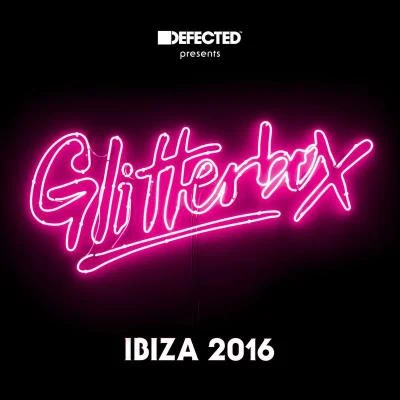 SURFACE/Skyy/Konstantin Sibold/Kenny Summit/King Unique/Carrie Lucas Defected Presents Glitterbox Ibiza 2016