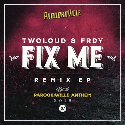 twoloud Fix Me (Remixes)