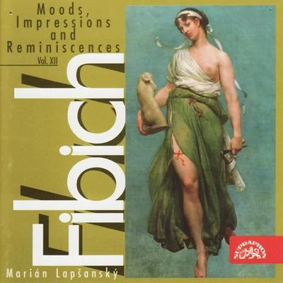 Marian Lapsansky Fibich: Moods, Impression and Reminiscences, Vol. XII