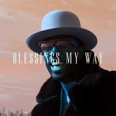 Bobby Gore Blessings My Way - Single