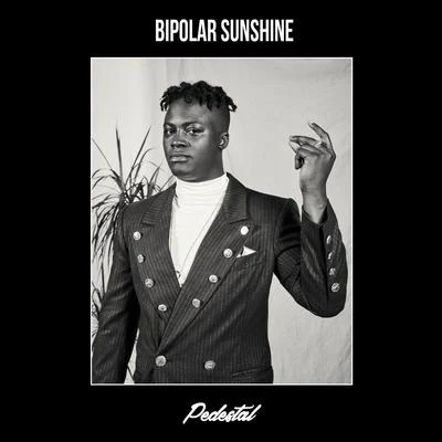 Bipolar Sunshine Pedestal