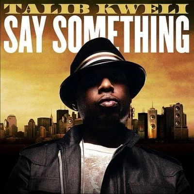 Talib Kweli Say Something