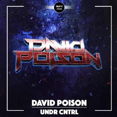 David Poison UNDR CNTRL