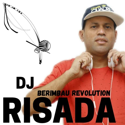 Dj Risada Berimbau Revolution