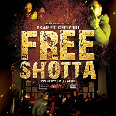 Skar Free Shotta (feat. Celly Ru)