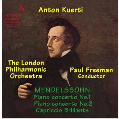 Anton Kuerti/London Philharmonic Orchestra/Paul Freeman Mendelssohn: Piano Concertos Nos. 1-2 & Capriccio