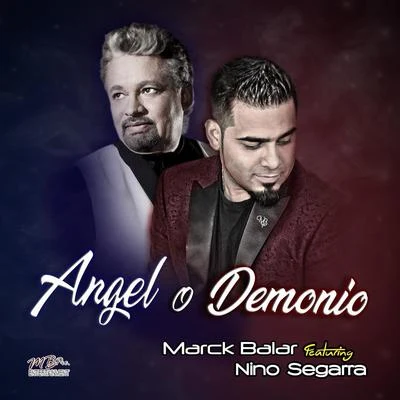 Marck Balar/Nino Segarra Angel o Demonio (feat. Nino Segarra)