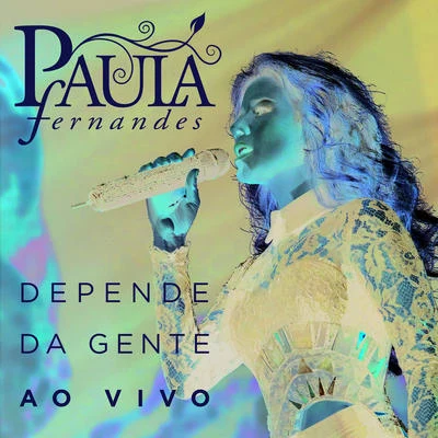 Paula Fernandes Depende Da Gente