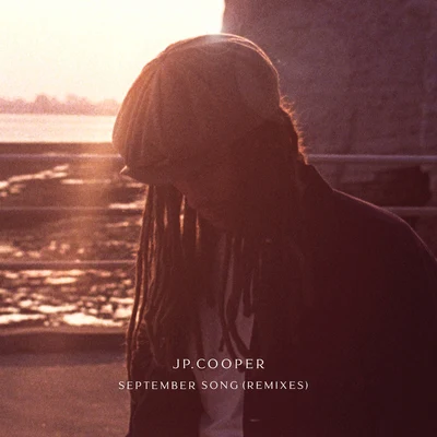 JP Cooper September Song (Remixes)