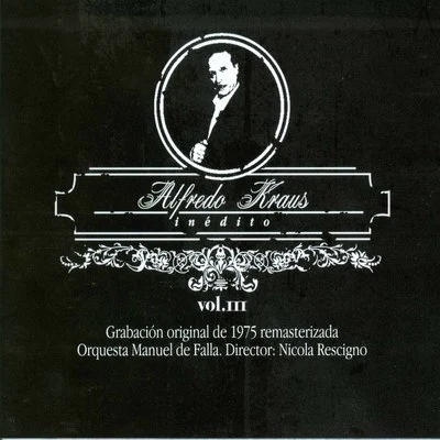 Alfredo Kraus Inédito (Vol. III)