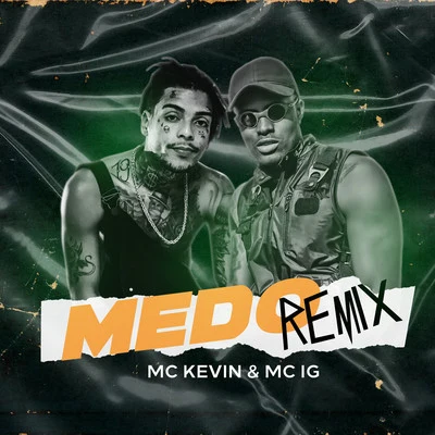 Mc Kevin/Mc IG Medo (Remix)