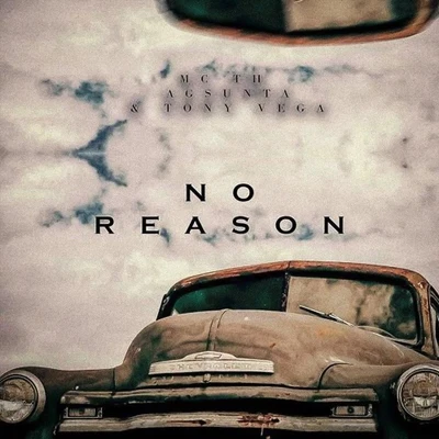 Mc Th/Agsunta/Tony Vega No Reason