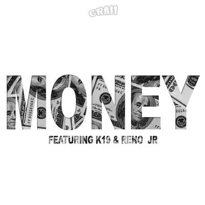 Craii/Reno Jr/K19 M.O.N.E.Y