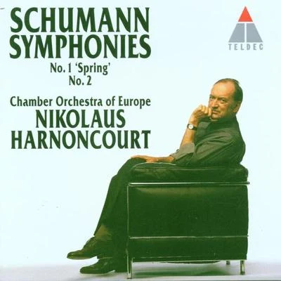 Chamber Orchestra of Europe/Nikolaus Harnoncourt Schumann : Symphonies Nos 1 Spring & 2