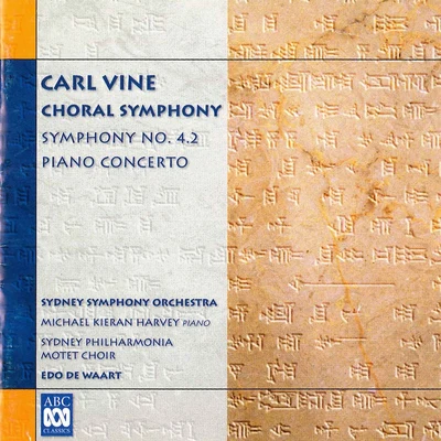 Michael Kieran Harvey/Edo de Waart Carl Vine: Choral Symphony