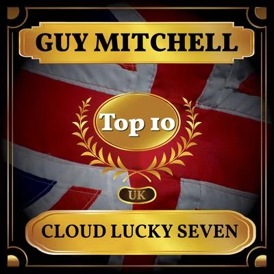 Guy Mitchell Cloudy Lucky Seven (UK Chart Top 40 - No. 2)