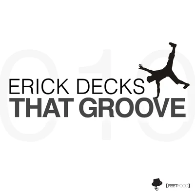 Erick Decks That Groove