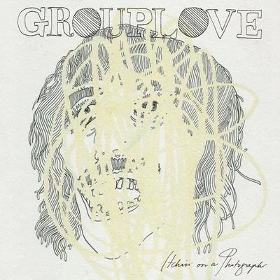 Grouplove Itchin On A Photograph