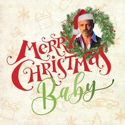 John Schneider Merry Christmas Baby